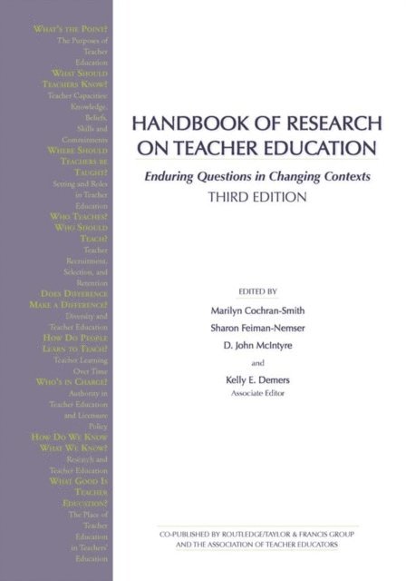 Kelly E. Demers, Sharon Feiman-Nemser, Marilyn Cochran-Smith - Handbook of Research on Teacher Education, E-bok
