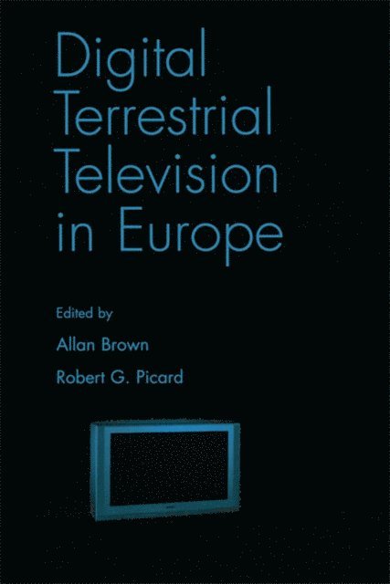 Robert G. Picard, Allan Brown - Digital Terrestrial Television in Europe, E-bok