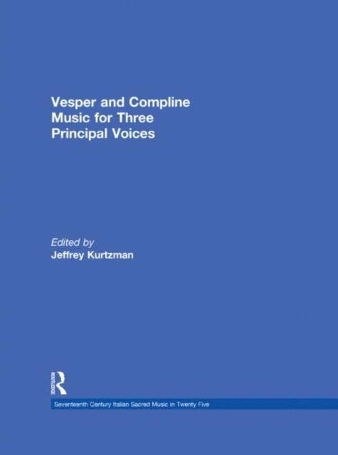 Jeffrey Kurtzman - Vesper and Compline Music for Three Principal Voices, E-bok