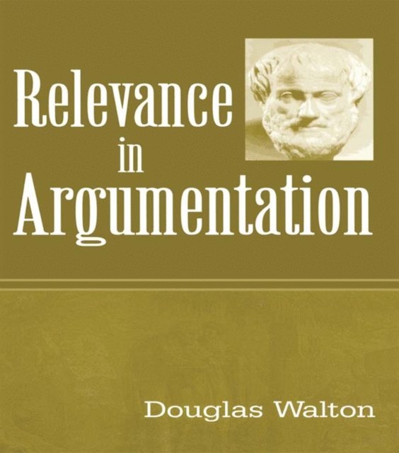Douglas Walton - Relevance in Argumentation, E-bok