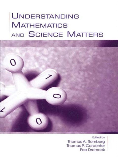 Fae Dremock, Thomas P. Carpenter, Thomas A. Romberg - Understanding Mathematics and Science Matters, E-bok