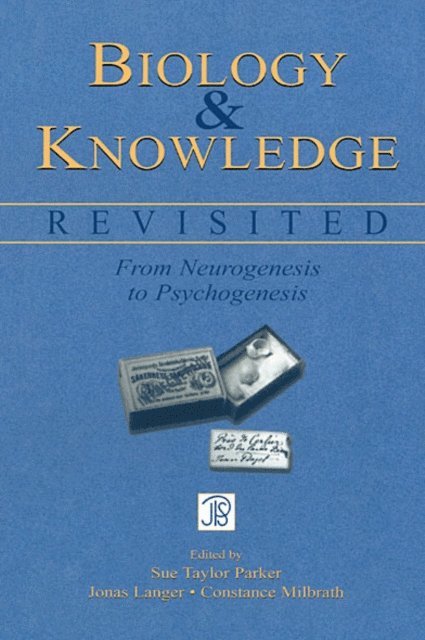 Constance Milbrath, Jonas Langer, Sue Taylor Parker - Biology and Knowledge Revisited, E-bok