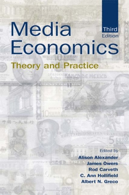 Albert N. Greco, C. Ann Hollifield, Rodney A. Carveth, James Owers, Alison Alexander - Media Economics, E-bok