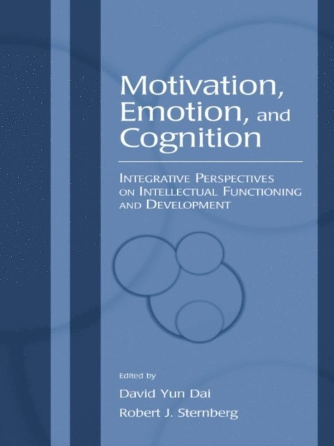 Robert J. Sternberg, David Yun Dai - Motivation, Emotion, and Cognition, E-bok