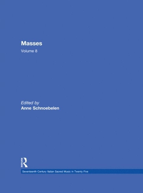 Anne Schnoebelen - Masses by Giovanni Andrea Florimi, Giovanni Francesco Mognossa, and Bonifazio Graziani, E-bok