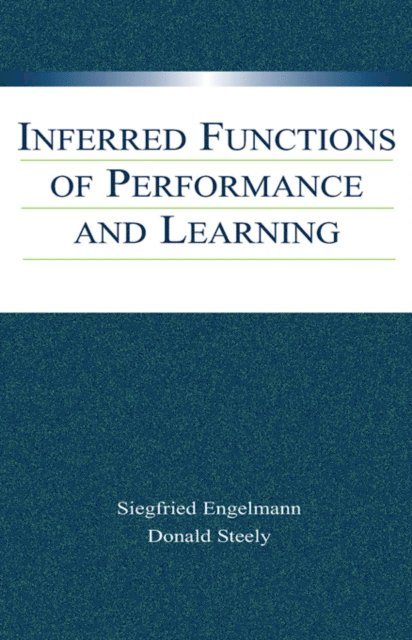 Donald Steely, Siegfried Engelmann - Inferred Functions of Performance and Learning, E-bok
