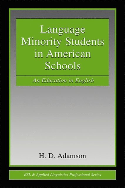 H. D. Adamson - Language Minority Students in American Schools, E-bok