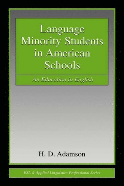 H. D. Adamson - Language Minority Students in American Schools, E-bok