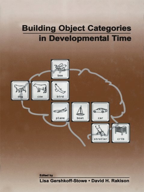 David H. Rakison, Lisa Gershkoff-Stowe - Building Object Categories in Developmental Time, E-bok