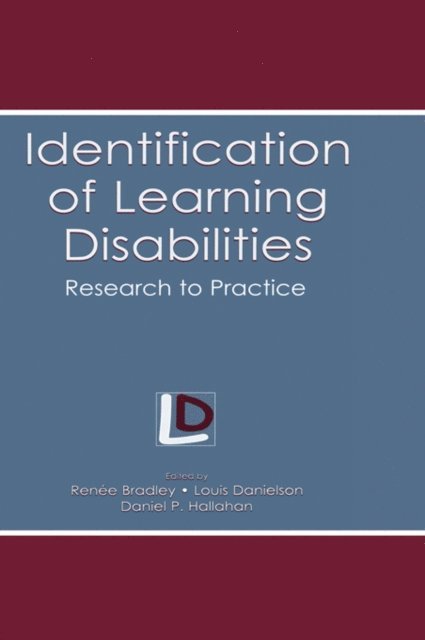 Daniel P. Hallahan, Louis Danielson, Renee Bradley - Identification of Learning Disabilities, E-bok