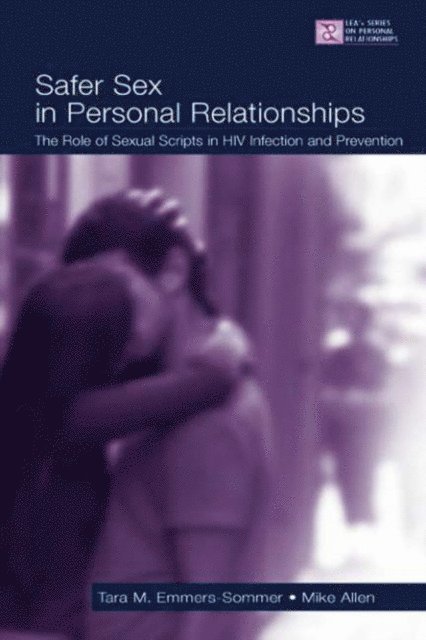 Mike Allen, Tara M. Emmers-Sommer - Safer Sex in Personal Relationships, E-bok