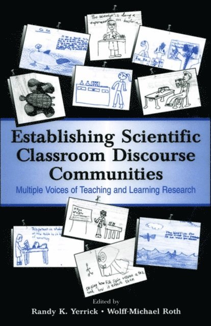 Wolff-Michael Roth, Randy K. Yerrick - Establishing Scientific Classroom Discourse Communities, E-bok