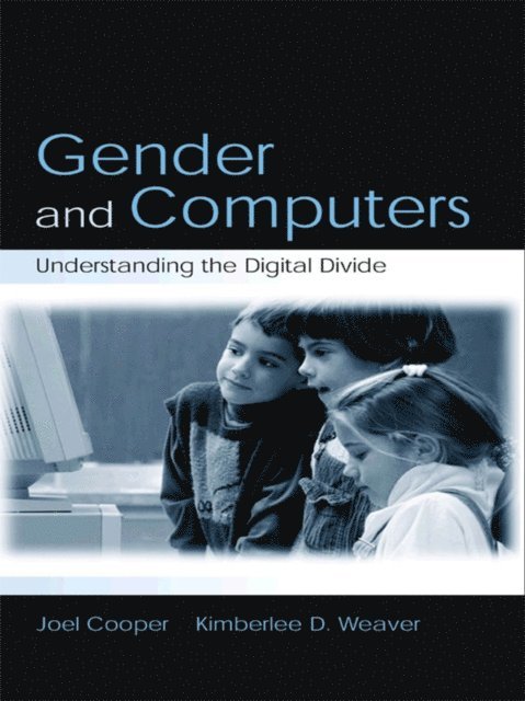 Kimberlee D. Weaver, Joel Cooper - Gender and Computers, E-bok