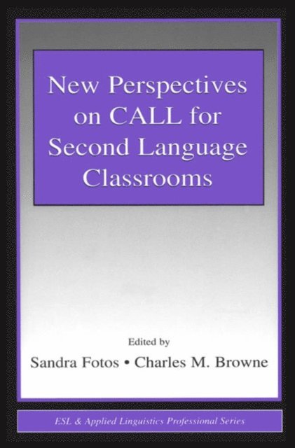 Charles M. Browne, Sandra Fotos - New Perspectives on CALL for Second Language Classrooms, E-bok