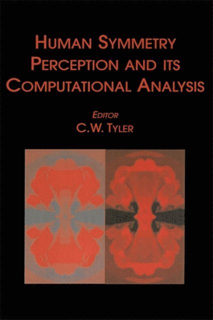 Christopher W. Tyler - Human Symmetry Perception and Its Computational Analysis, E-bok