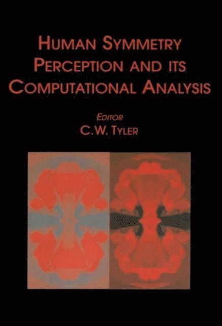 Christopher W. Tyler - Human Symmetry Perception and Its Computational Analysis, E-bok