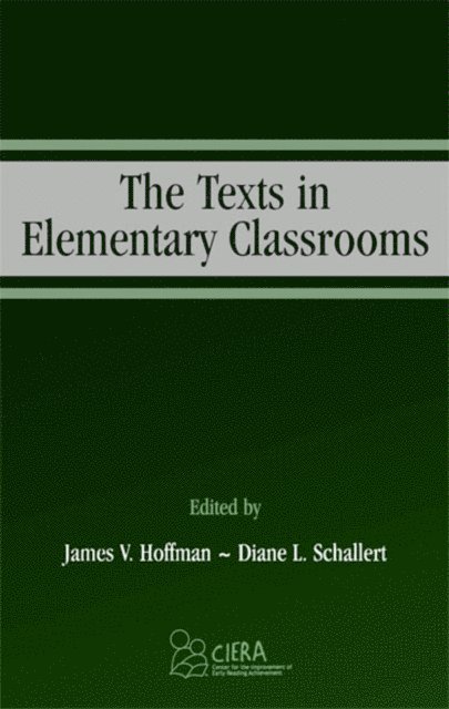 Diane Lemonnier Schallert, James V. Hoffman - Texts in Elementary Classrooms, E-bok