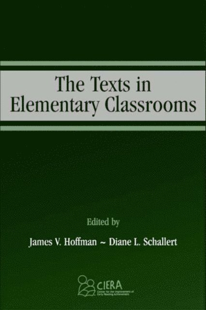 Diane Lemonnier Schallert, James V. Hoffman - Texts in Elementary Classrooms, E-bok
