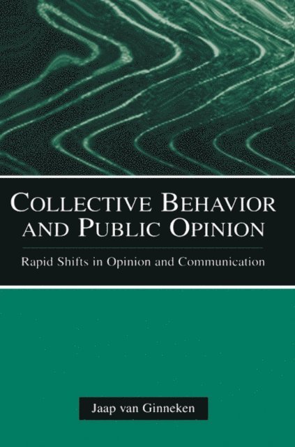 Jaap van Ginneken - Collective Behavior and Public Opinion, E-bok