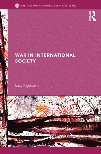 Lacy Pejcinovic - War in International Society, E-bok. Tillgänglighet: Lägg i varukorg