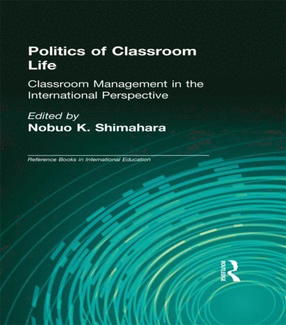 Nobuo K. Shimahara - Politics of Classroom Life, E-bok