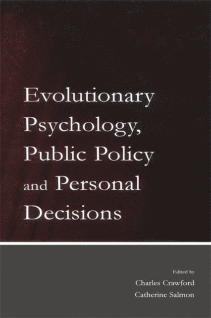 Catherine Salmon, Charles Crawford - Evolutionary Psychology, Public Policy and Personal Decisions, E-bok