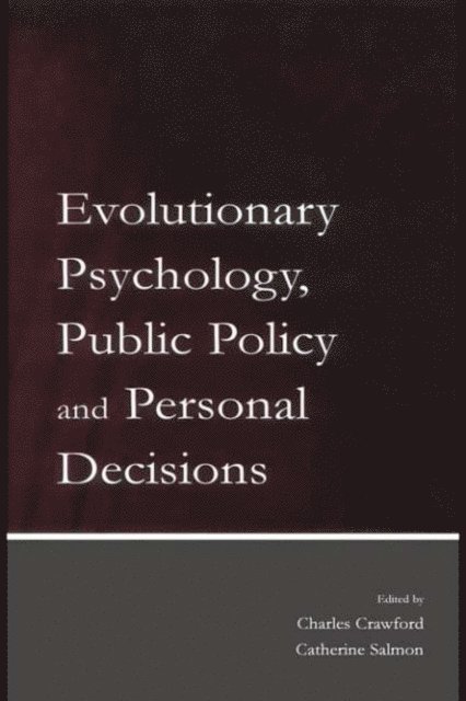 Catherine Salmon, Charles Crawford - Evolutionary Psychology, Public Policy and Personal Decisions, E-bok
