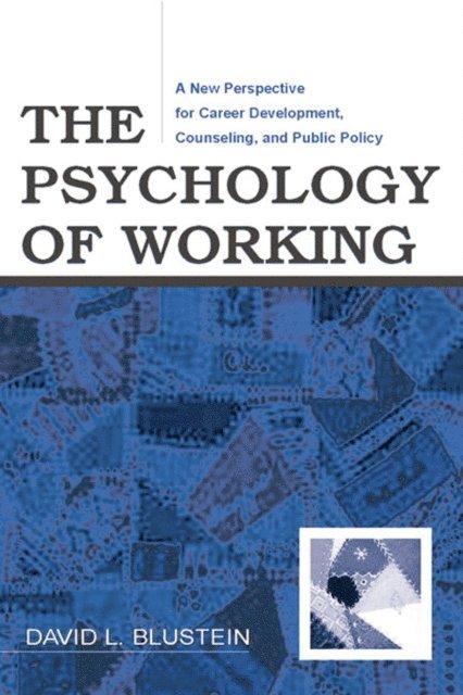 David Blustein - Psychology of Working, E-bok