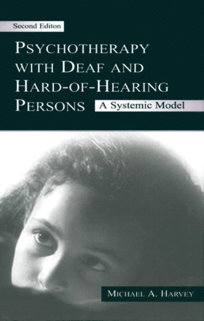 Michael A. Harvey - Psychotherapy With Deaf and Hard of Hearing Persons, E-bok