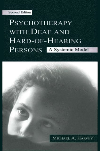 Michael A. Harvey - Psychotherapy With Deaf and Hard of Hearing Persons, E-bok