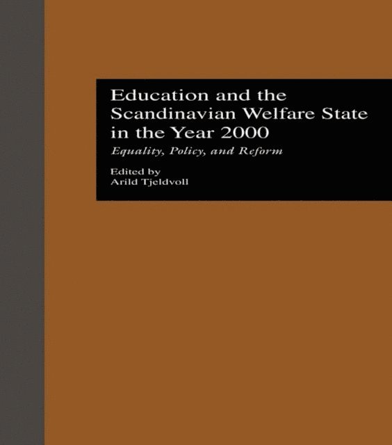 Arild Tjeldvoll - Education and the Scandinavian Welfare State in the Year 2000, E-bok