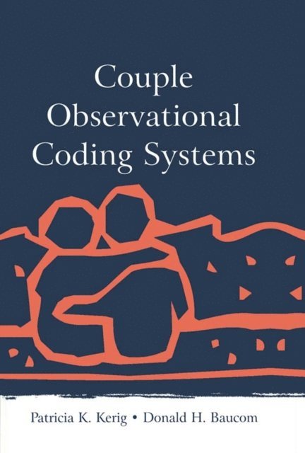 Donald H. Baucom, Patricia K. Kerig - Couple Observational Coding Systems, E-bok