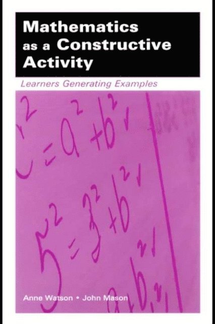 John Mason, Anne Watson - Mathematics as a Constructive Activity, E-bok