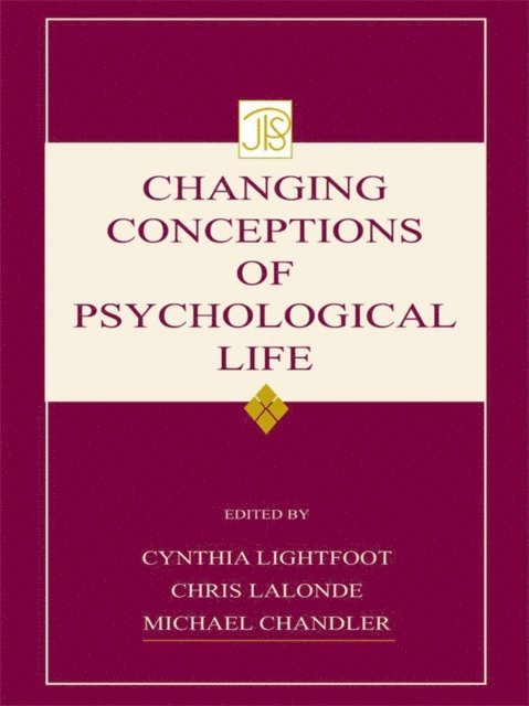 Chris Lalonde, Michael Chandler, Cynthia Lightfoot - Changing Conceptions of Psychological Life, E-bok