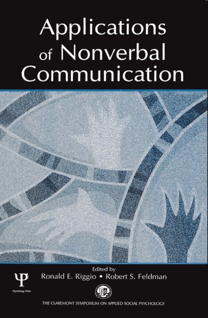Robert S. Feldman, Ronald E. Riggio - Applications of Nonverbal Communication, E-bok