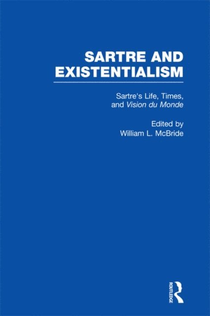 William L. McBride - Sartre's Life, Times and Vision du Monde, E-bok