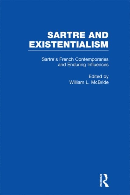 William L. McBride - Sartre's French Contemporaries and Enduring Influences, E-bok