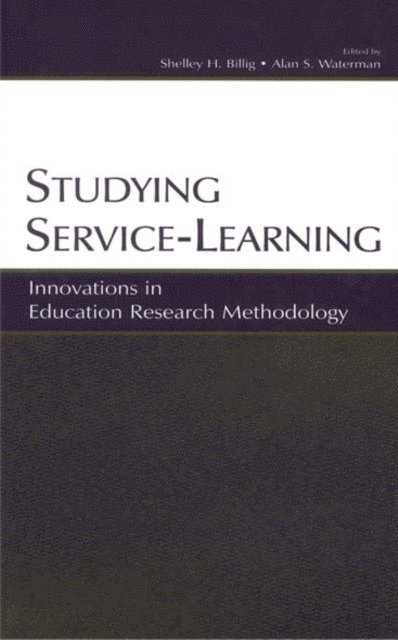 Alan S. Waterman, Shelley H. Billig - Studying Service-Learning, E-bok