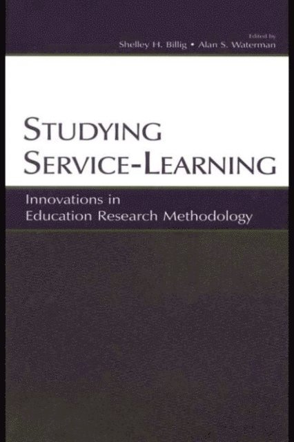 Alan S. Waterman, Shelley H. Billig - Studying Service-Learning, E-bok