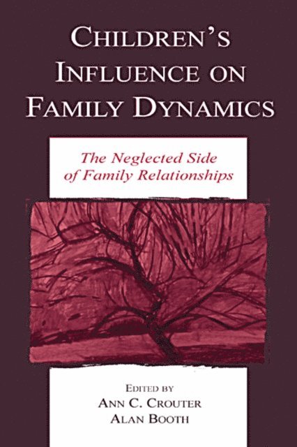 Alan Booth, Ann C. Crouter - Children's Influence on Family Dynamics, E-bok