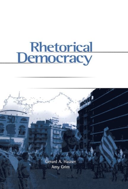 Amy Grim, Gerard Hauser - Rhetorical Democracy, E-bok. Tillgänglighet: Lägg i varukorg
