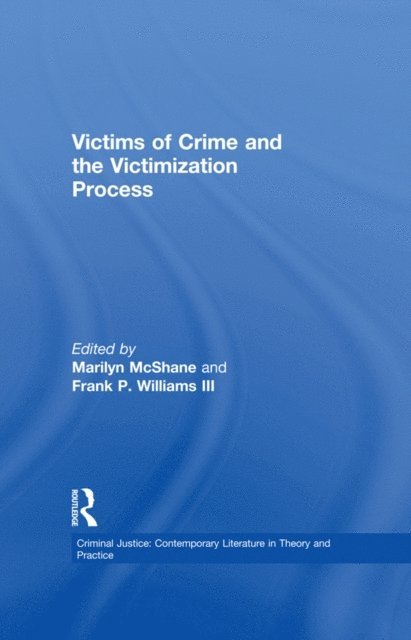 McShane - Victims of Crime and the Victimization Process, E-bok