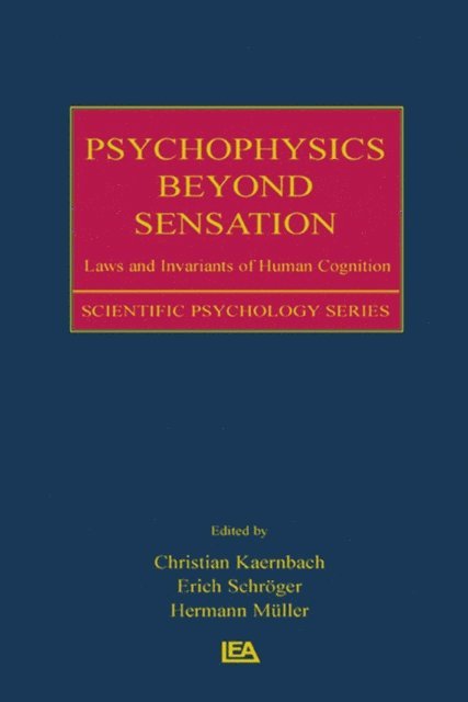 Erich Schroger, Hermann Muller, Hermann Mller, Erich Schr&quote;ger, Christian Kaernbach - Psychophysics Beyond Sensation, E-bok