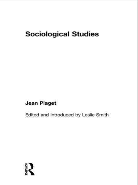Jean Piaget, Leslie Smith - Sociological Studies, E-bok