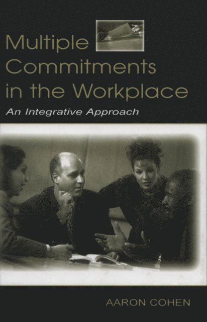 Aaron Cohen - Multiple Commitments in the Workplace, E-bok