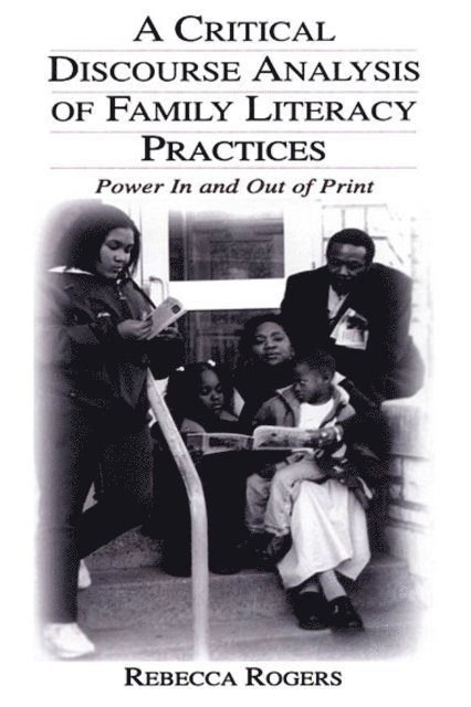Rebecca Rogers - Critical Discourse Analysis of Family Literacy Practices, E-bok