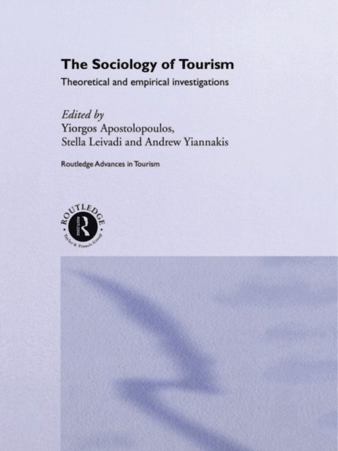 Andrew Yiannakis, Stella Leivadi, Yiorgos Apostolopoulos - Sociology of Tourism, E-bok