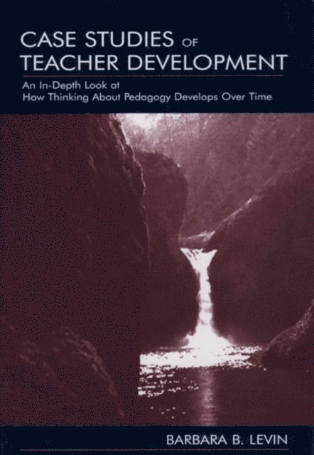 Barbara B. Levin - Case Studies of Teacher Development, E-bok
