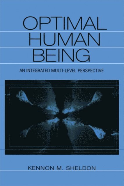 Kennon M. Sheldon - Optimal Human Being, E-bok