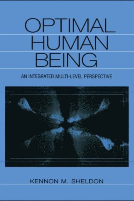 Kennon M. Sheldon - Optimal Human Being, E-bok